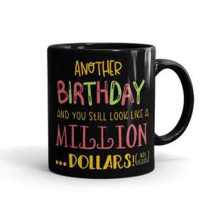 Birthday Million Dollars Mug Black - SendFlowers.pk