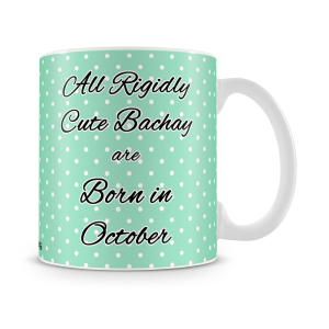 Cute Bachay Born In October Mug White - SendFlowers.pk