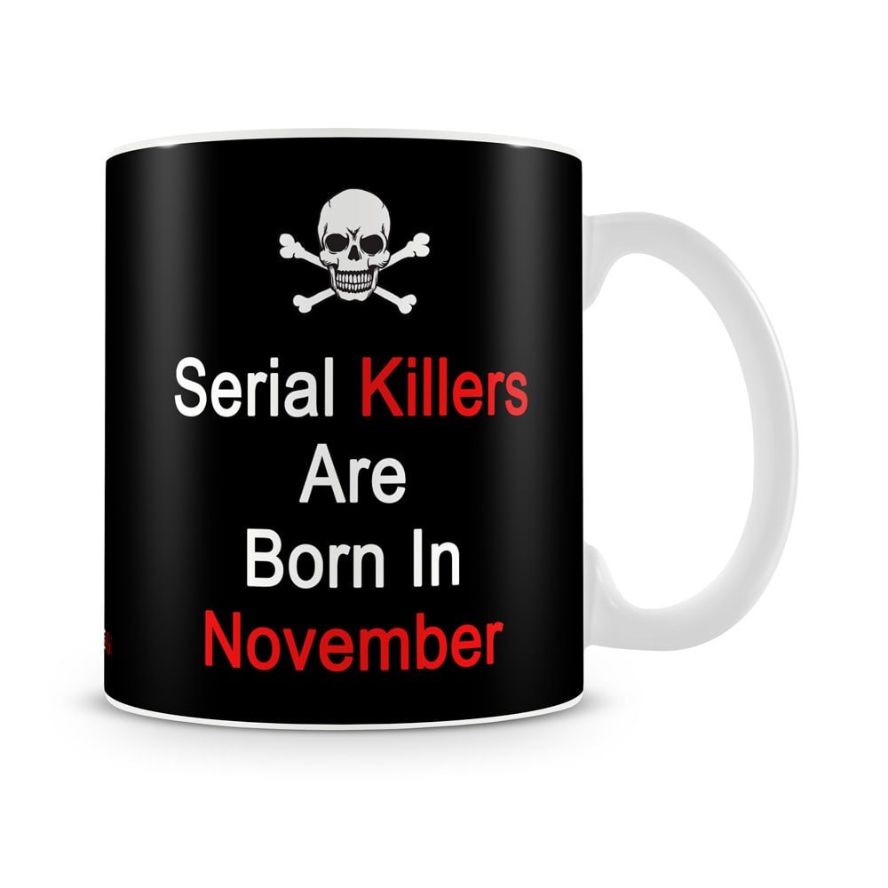 November Serial Killers Mug White - SendFlowers.pk