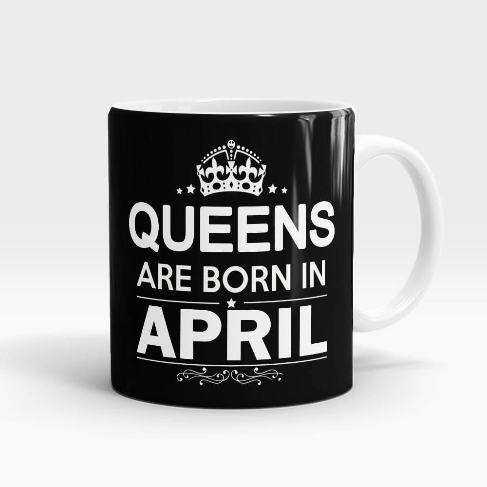 Queens Born In April Mug White - SendFlowers.pk