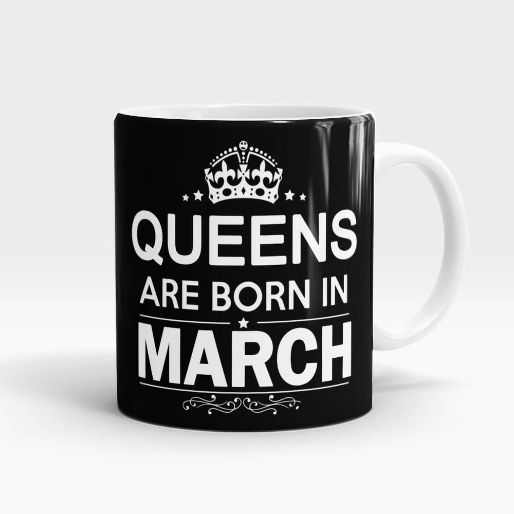 Queens Born In March Mug – Month Customizable Black - Online Valentine