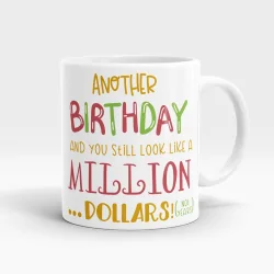 Birthday Million Dollars Mug White - SendFlowers.pk